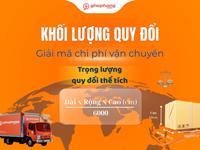 Khối Lượng Quy Đổi Là Gì? Tại Sao Hàng Nhẹ Mà Phí Ship Vẫn Cao?