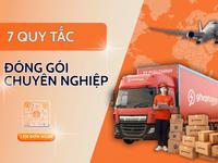 7 QUY TẮC ĐÓNG GÓI HÀNG HOÁ ĐỂ ĐƯỢC ĐỀN BÙ KHI CÓ SỰ CỐ