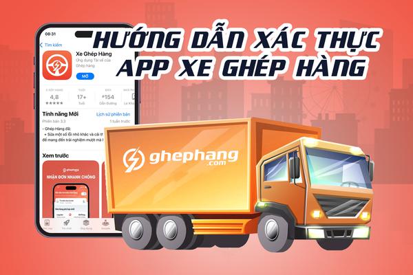 Hướng dẫn xác thực tài khoản trên App "Xe ghép hàng"