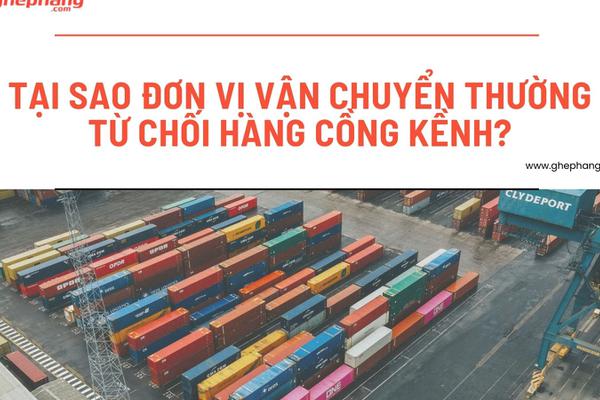 Vận Chuyển Hàng Cồng Kềnh: Tại Sao Nhiều Đơn Vị Từ Chối và Giải Pháp Tối Ưu 2025